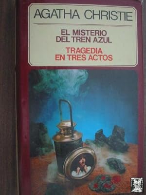 Seller image for EL MISTERIO DEL TREN AZUL/ TRAGEDIA EN TRES ACTOS for sale by Librera Maestro Gozalbo