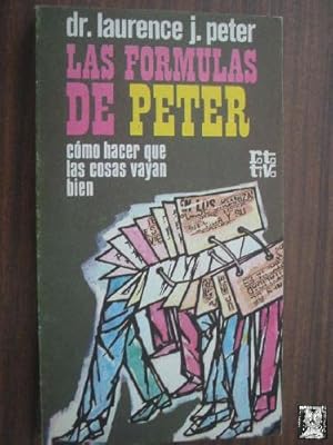 Imagen del vendedor de LAS FRMULAS DE PETER. Cmo hacer que las cosas vayan bien a la venta por Librera Maestro Gozalbo