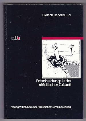 Seller image for Entscheidungsfelder stdtischer Zukunft for sale by Kultgut