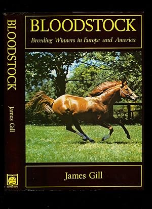 Seller image for Bloodstock: Breeding Winners in Europe and America for sale by Little Stour Books PBFA Member