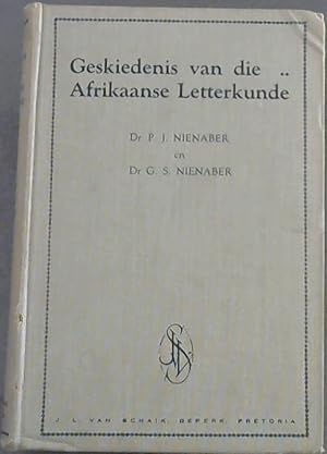 Imagen del vendedor de Geskiedenis van die Afrikaanse Letterkunde (vanaf die begin tot aan die einde van die 19de eeu ) a la venta por Chapter 1