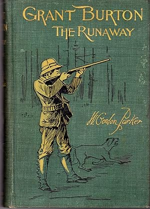 Imagen del vendedor de Grant Burton: The Runaway; or, the Mishaps of a Schoolboy a la venta por Dorley House Books, Inc.