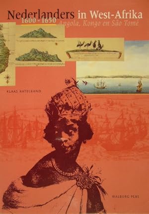 Bild des Verkufers fr Nederlanders in West-Afrika 1600-1650. Angola, Kongo en So Tom. Bezorgd door Ren Baesjou. zum Verkauf von Gert Jan Bestebreurtje Rare Books (ILAB)