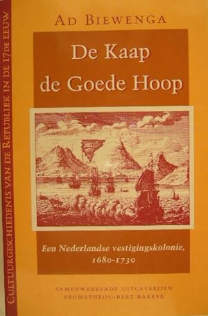 Bild des Verkufers fr De Kaap de Goede Hoop. Een Nederlandse vestigingskolonie, 1680-1730. zum Verkauf von Gert Jan Bestebreurtje Rare Books (ILAB)