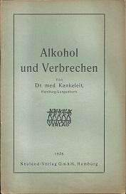 Alkohol und Verbrechen.