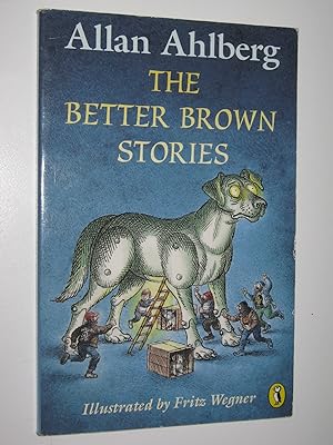 Seller image for The Better Brown Stories for sale by Manyhills Books