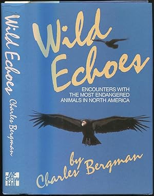 Image du vendeur pour Wild Echoes: Encounters with the most endangered animals in North America mis en vente par Between the Covers-Rare Books, Inc. ABAA
