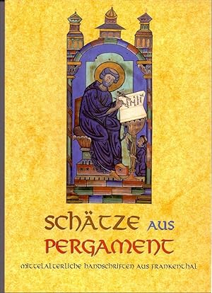 Schätze aus Pergament : mittelalterliche Handschriften aus Frankenthal ; [Ausstellung 19. Septemb...