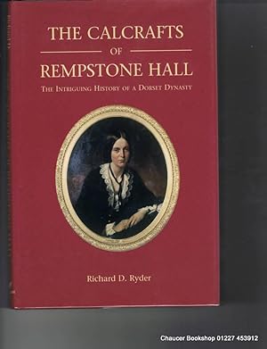 Bild des Verkufers fr The Calcrafts of Rempstone Hall The Intriguing History of a Dorset Dynasty zum Verkauf von Chaucer Bookshop ABA ILAB