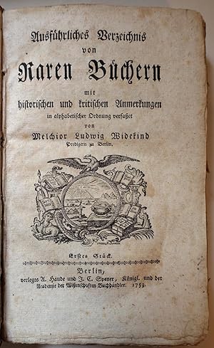 Ausführliches Verzeichnis von Raren Büchern mit historischen und kritischen Anmerkungen in alphab...