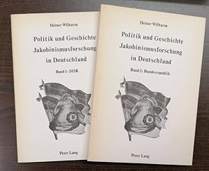 Politik und Geschichte. Jakobinismusforschung in Deutschland. Bd. 1: DDR; Bd. 2: Bundesrepublik.