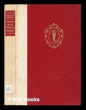 Seller image for Lectures on the whole of anatomy : an annotated translation of Prelectiones anatomiae universalis / by C.D. O'Malley, F.N.L. Poynter, K.F. Russell for sale by MW Books Ltd.