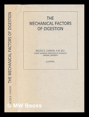 Seller image for The mechanical factors of digestion / by Walter B. Cannon for sale by MW Books Ltd.
