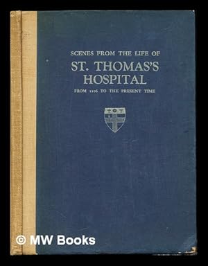 Immagine del venditore per Scenes from the life of St. Thomas's Hospital, from 1106 to the present time venduto da MW Books Ltd.