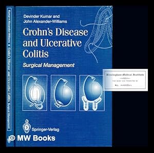 Immagine del venditore per Crohn's disease and ulcerative colitis : surgical management / Devinder Kumar and John Alexander-Williams ; [with contributions from R.N. Allan] venduto da MW Books Ltd.