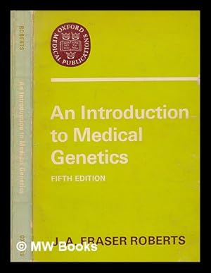 Immagine del venditore per An introduction to medical genetics / J. A. Fraser Roberts venduto da MW Books Ltd.