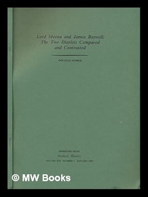 Seller image for Lord Moran and James Boswell : the two diarists compared and contrasted / [by] Douglas Hubble for sale by MW Books Ltd.