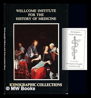 Seller image for The iconographic collections of the Wellcome Institute for the History of Medicine / William Schupbach for sale by MW Books Ltd.