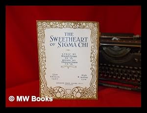 Image du vendeur pour The Sweetheart of Sigma Chi", respectfully dedicated to Alpha Pi Chapter mis en vente par MW Books Ltd.