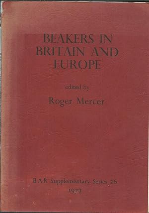 Seller image for Beakers in Britain and Europe. Contributions to a Symposium organised by the Munro Lectureship Committee Edinburgh University. for sale by Saintfield Antiques & Fine Books