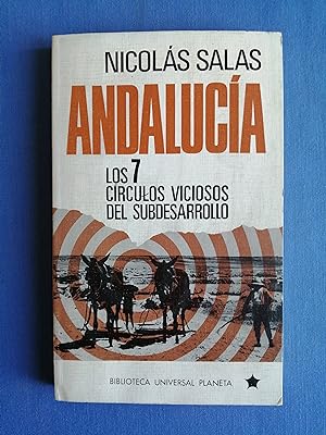 Andalucía : los 7 círculos viciosos del subdesarrollo
