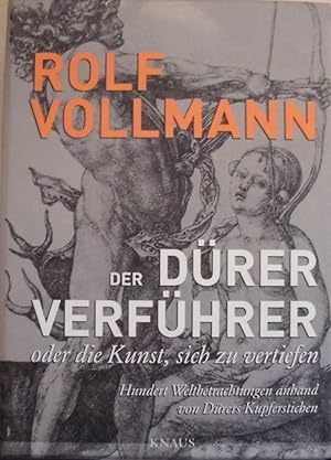 Der Dürer-Verführer oder die Kunst, sich zu vertiefen - 2 BBände (kpl.) - Band I - Hundert Weltbe...