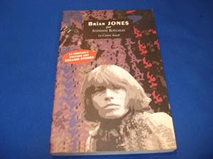 Brian Jones. L'Ame sacrifiée des Rolling Stones (envoi de l'auteur)