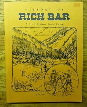 History of Rich Bar - A Blue Ribbon Gold Camp