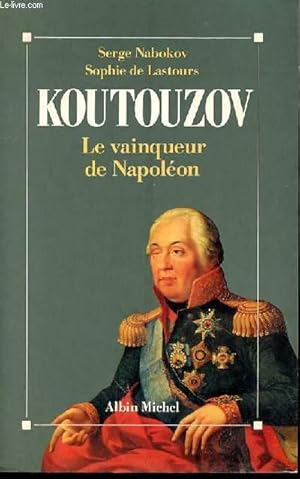 Imagen del vendedor de KOUTOUZOV - LE VAINQUEUR DE NAPOLEON a la venta por Le-Livre