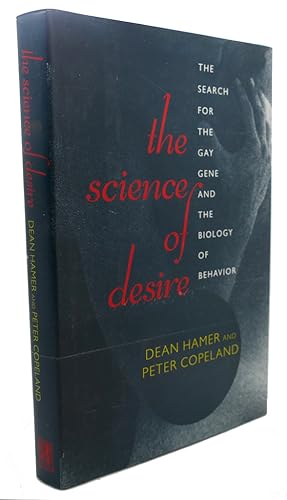 Image du vendeur pour THE SCIENCE OF DESIRE : The Search for the Gay Gene and the Biology of Behavior mis en vente par Rare Book Cellar