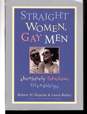 Seller image for STRAIGHT WOMEN, GAY MEN: Absolutely Fabulous Friendships. for sale by Bookfever, IOBA  (Volk & Iiams)
