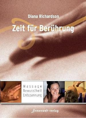 Bild des Verkufers fr Zeit der Berhrung : Massage, Bewusstheit, Entspannung zum Verkauf von AHA-BUCH GmbH