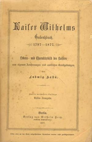 Bild des Verkufers fr Kaiser Wilhelms Gedenkbuch. 1797 - 1877. zum Verkauf von Versandantiquariat Boller
