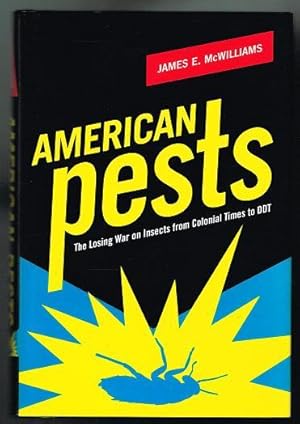 American Pests: The Losing War on Insects from Colonial Times to DDT