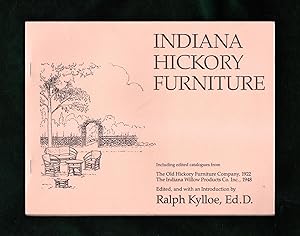 Indiana Hickory Furniture. Including edited catalogues from The Old Hickory Furniture Company, 19...