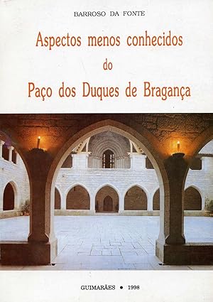 ASPECTOS MENOS CONHECIDOS DO PACO DOS DUQUES DE BRAGANCA