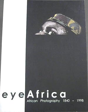 Eye Africa: African photography 1840-1998 - S A National Gallery, William Fehr Collection 19.12.1...