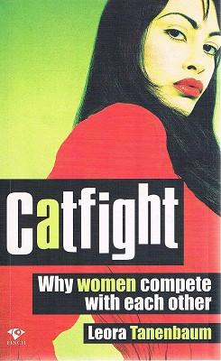 Seller image for Catfight: Why Women Compete With Each Other for sale by Marlowes Books and Music