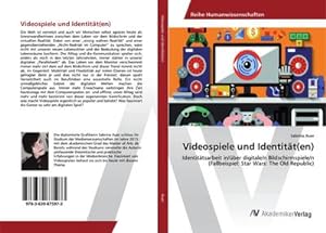 Seller image for Videospiele und Identitt(en) : Identittsarbeit in/ber digitale/n Bildschirmspiele/n (Fallbeispiel: Star Wars: The Old Republic) for sale by AHA-BUCH GmbH