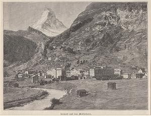 Orig. Holzstich - Zermatt und das Matterhorn.