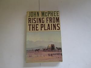 Seller image for [RISING FROM THE PLAINS BY (AUTHOR)MCPHEE, JOHN]RISING FROM THE PLAINS[PAPERBACK]11-01-1987 for sale by Goldstone Rare Books