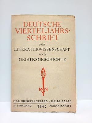 Seller image for Deutsche Vierteljahrsschrift fr Literaturwissenschaft und Geistesgeschichte / Herausgegeben von Paul Kluckhohn und Erich Rothacker. 18. Jahrgang 1940 Referatenheft for sale by Librera Miguel Miranda