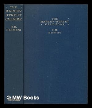 Bild des Verkufers fr The Harley street calendar / by H.H. Bashford zum Verkauf von MW Books