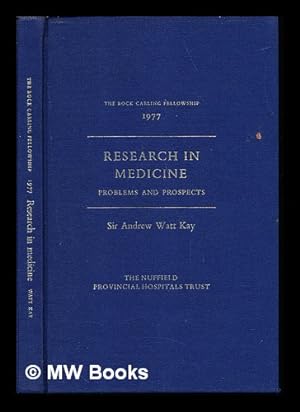 Bild des Verkufers fr Research in medicine : problems and prospects / Sir Andrew Watt Kay zum Verkauf von MW Books