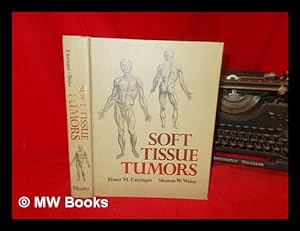 Seller image for Soft tissue tumours / Franz M. Enzinger, Sharon W. Weiss for sale by MW Books