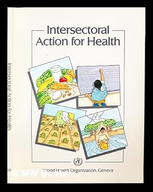 Seller image for Intersectoral action for health : the role of intersectoral cooperation in national strategies for health for all for sale by MW Books