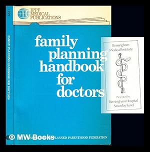 Image du vendeur pour Family planning handbook for doctors / edited for the IPPF by Ronald L. Kleinman mis en vente par MW Books