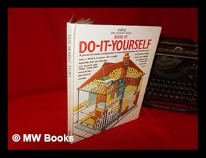Imagen del vendedor de The Sunday times book of do-it-yourself a la venta por MW Books