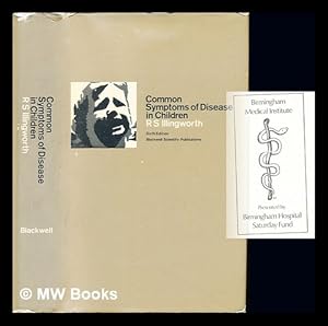 Image du vendeur pour Common symptoms of disease in children / R.S. Illingworth mis en vente par MW Books