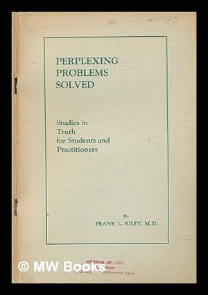 Seller image for Perplexing problems solved : studies in truth for students and practitioners for sale by MW Books